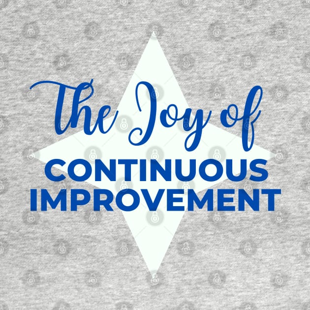 The Joy of Continuous Improvement by Viz4Business